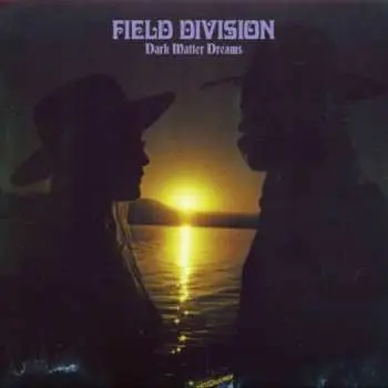 LP Field Division: Dark Matter Dreams CLR | LTD