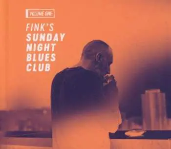 CD Fink: Fink's Sunday Night Blues Club: Volume 1