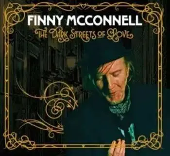 CD Finny McConnell: The Dark Streets Of Love