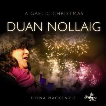 2CD Fiona J. Mackenzie: Duan Nollaig = A Gaelic Christmas