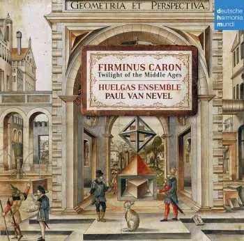CD Firminus Caron: Twilight Of The Middle Ages