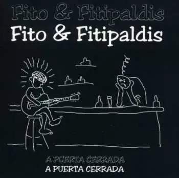 CD Fito & Fitipaldis: A Puerta Cerrada