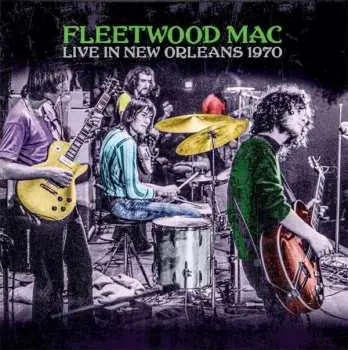 CD Fleetwood Mac: Live In New Orleans 1970