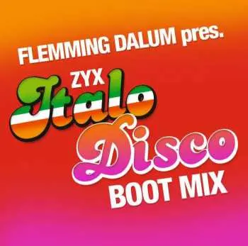 LP Flemming Dalum: ZYX Italo Disco Boot Mix