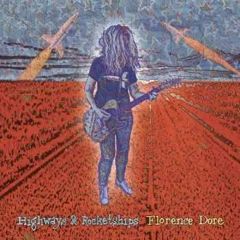 LP Florence Dore: Highways & Rocketships CLR