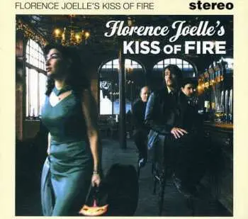 CD Florence Joelle: Florence Joelle's Kiss Of Fire
