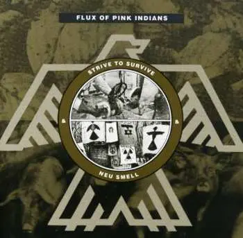 CD Flux Of Pink Indians: Strive To Survive & Neu Smell
