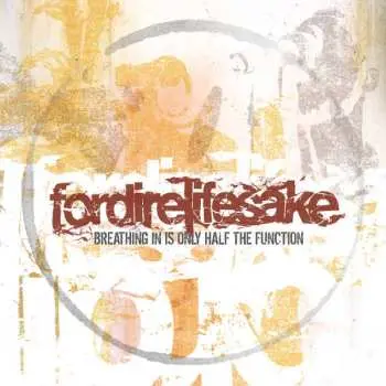 LP Fordirelifesake: Breathing In Is Only Half The Function CLR