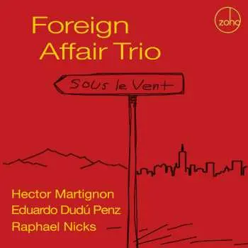 CD Foreign Affair Trio: Sous Le Vent