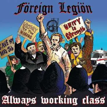 LP Foreign Legion: Always Working Class LTD