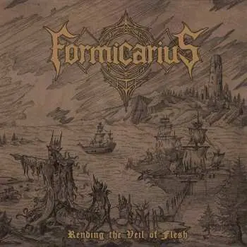 LP Formicarius: Rending The Veil Of Flesh