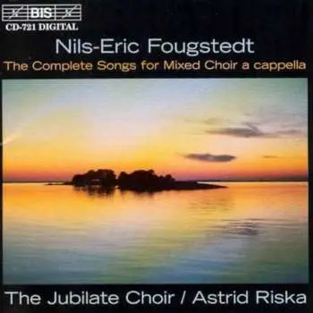 CD Fougstedt / Riska / Jubilate Choir: Complete Songs For Mixed Acappella Choir