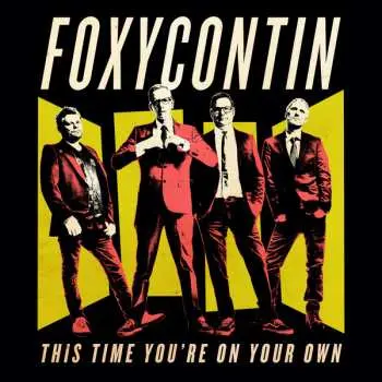 CD Foxycontin: This Time You’re On Your Own