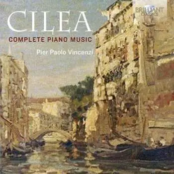 2CD Francesco Cilea: Complete Piano Music