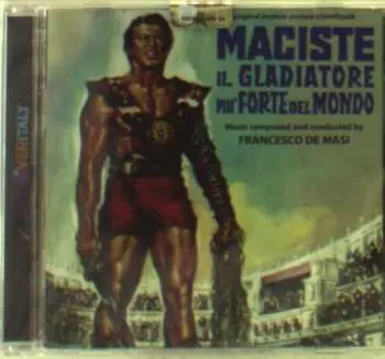 CD Francesco De Masi: Maciste Il Gladiatore Più Forte Del Mondo LTD