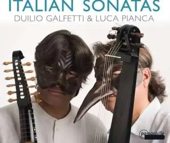 CD Francesco Piccone: Duilio Galfetti & Luca Pianca - Italian Sonatas