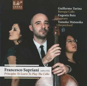 CD Francesco Paolo Supriani: Principles To Learn To Play The Cello