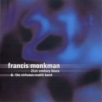 CD Francis Monkman: 21st Century Blues