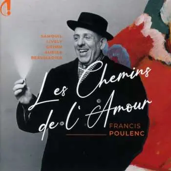 CD Francis Poulenc: Kammermusik "les Chemins De L'amour"