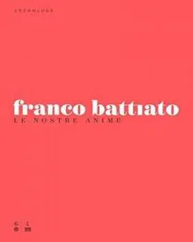 6CD/4DVD/Box Set Franco Battiato: Le Nostre Anime (Anthology) DLX