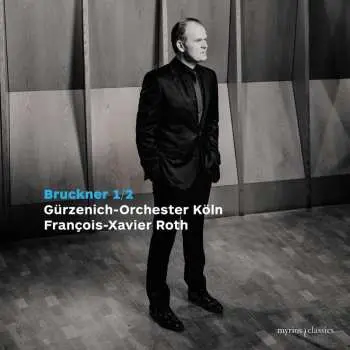 2CD François-Xavier Roth: Bruckner: Symphony No. 1 & 2