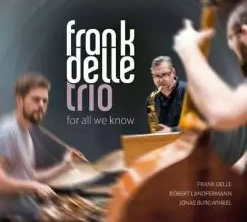 CD Frank Delle Trio: For All We Know