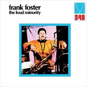 LP Frank Foster: The Loud Minority DLX | LTD
