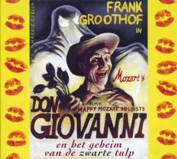 CD Frank Groothof: Don Giovanni En Het Geheim Van de Zwarte Tulp