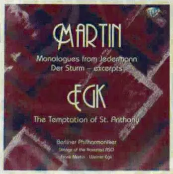 CD Frank Martin: Monologues From "Jedermann"- Excerpts From "Der Sturm" - La Tentation De Saint Antoine