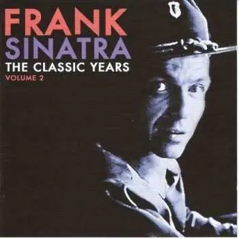 CD Frank Sinatra: The Classic Years Volume 2