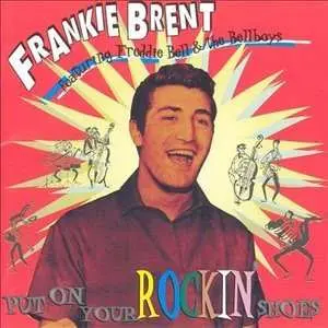 CD Frankie Brent: Put On Your Rockin' Shoes