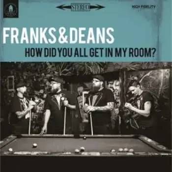 LP Franks & Deans: How Did You All Get In My Room? CLR