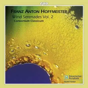 CD Franz Anton Hoffmeister: Wind Serenades Vol. 2