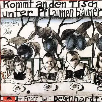 CD Franz Josef Degenhardt: Kommt An Den Tisch Unter Pflaumenbäumen
