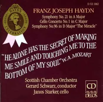 CD Joseph Haydn: Symphony No. 21 In A Major / Cello Concerto No. 1 In C Major / Symphony No. 96 In D Major "The Miracle"