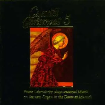 CD Franz Lehrndorfer: Celestial Christmas 5