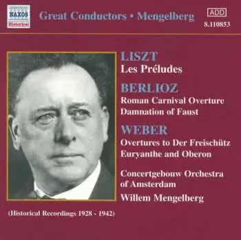 CD Franz Liszt: Liszt ; Berlioz ; Weber (Historical Recordings 1928-1942)