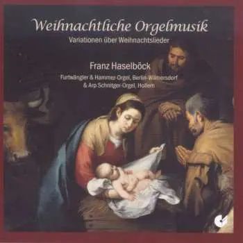 CD Franz Liszt: Weihnachtliche Orgelmusik