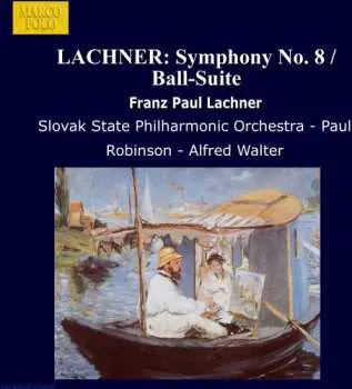 CD Franz Paul Lachner: Symphony No. 8, Op. 100 • Ball-Suite, Op. 170