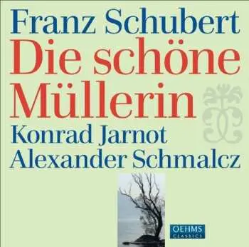 CD Franz Schubert: Die Schöne Müllerin
