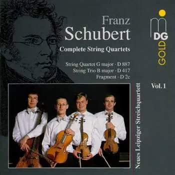 CD Franz Schubert: Complete String Quartets (String Quartet G Major ∙ D 887 / String Trio B Major ∙ D 417 / Fragment ∙ D 2c)