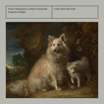 CD Franz Xaver Hammer: Viktor Töpelmann & Gerhart Darmstadt - Exquisite Delight