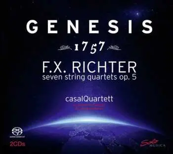 2SACD Franz Xaver Richter: Genesis 1757 - Seven String Quartets Op. 5