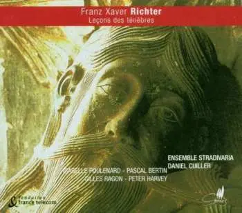 CD Franz Xaver Richter: Leçons Des Ténèbres