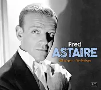 2CD Fred Astaire: All Of You-no Strings