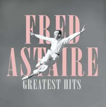 LP Fred Astaire: Puttin On The Ritz: Fred Astaire's Greatest Hits