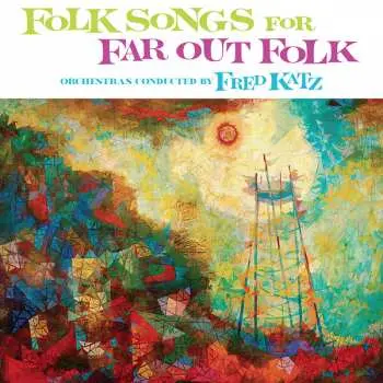 LP Fred Katz: Folk Songs For Far Out Folk