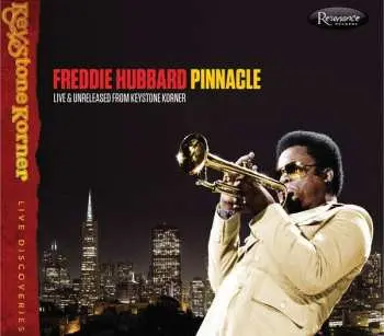 CD Freddie Hubbard: Pinnacle, Live & Unreleased From Keystone Korner DIGI