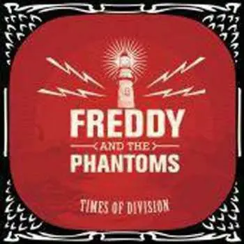 CD Freddy And The Phantoms: Times Of Division