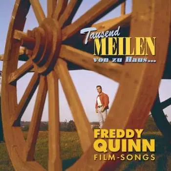 4CD Freddy Quinn: Tausend Meilen Von Zu Haus... DLX